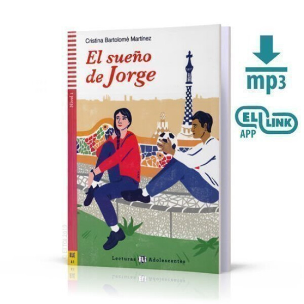 Lecturas ELI Adolescentes 1/A1: El sueno de Jorge + Downloadable Multimedia - Cristina Bartolome Martinez