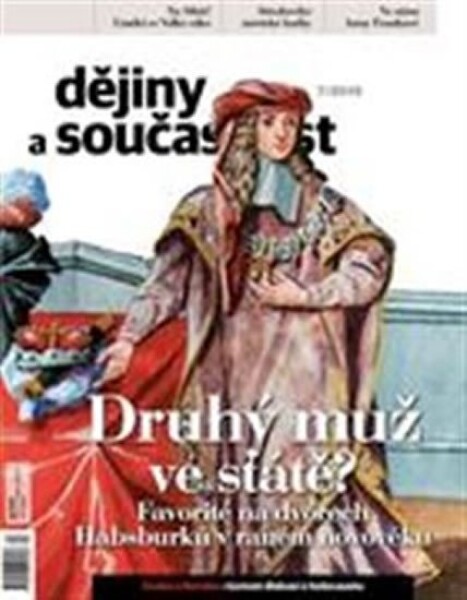 Dějiny a současnost 7/2015: Druhý muž ve státě? Favorité na dvorech Habsburků v raném novověku - kolektiv autorů