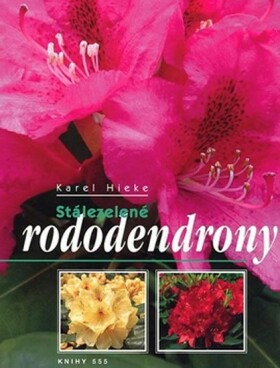 Stálezelené rododendrony - Karel Heike