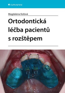 Ortodontická léčba pacientů rozštěpem