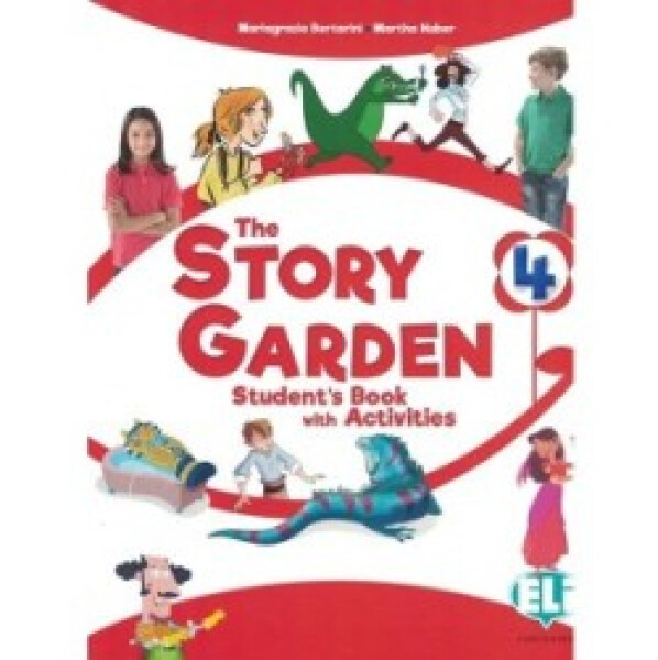 The Story Garden 4 Student's & Activity Book + Lapbook digital + ELILink 2022 - Bertarini Mariagrazia; Huber Martha; Iotti Paolo