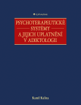 Psychoterapeutické systémy a jejich uplatnění v adiktologii - Kamil Kalina