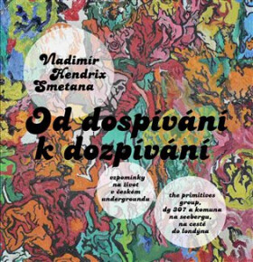 Od dospívání dozpívání Vladimír Hendrix Smetana