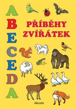 Abeceda - Příběhy zvířátek - Alena Schejbalová