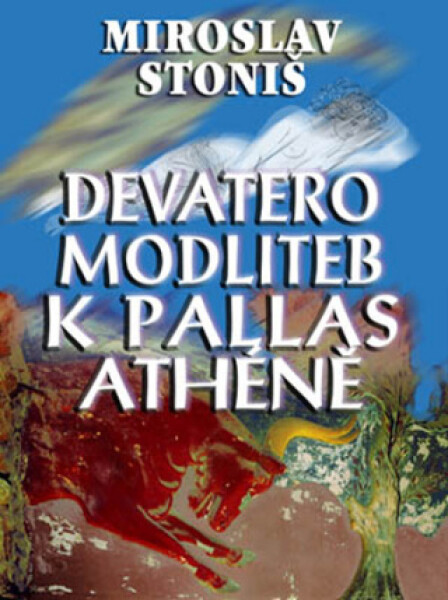 Devatero modliteb k Pallas Athéně - Miroslav Stoniš - e-kniha