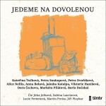 Jedeme na dovolenou - audioknihovna - Anna Bolavá