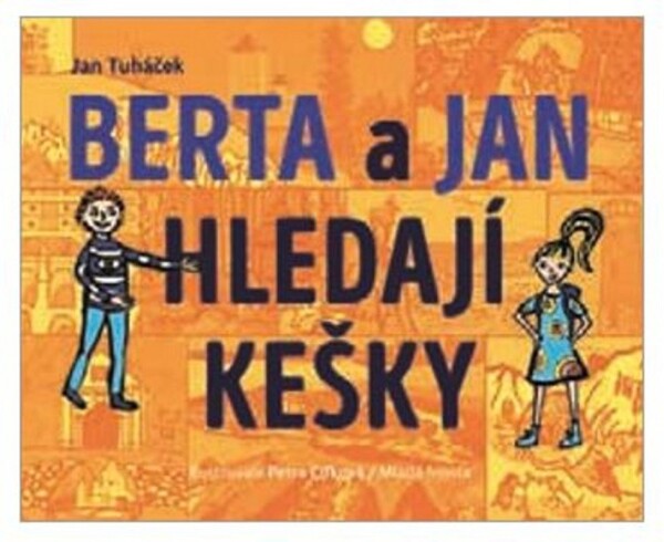 Berta Jan hledají kešky Tuháček