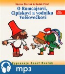 O Rumcajsovi, Cipískovi a vodníku Volšovečkovi, mp3 - Václav Čtvrtek