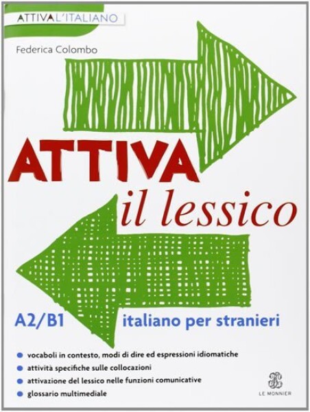 Attiva il lessico (A2/B1). Per esercitarsi con i vocaboli in contesto (Italian) - Federica Colombo