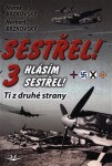 Sestřel, hlásím sestřel! 3 - Marek Brzkovský, Norbert Brzkovský