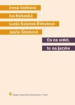 Co na srdci, to na jazyku - Irena Vaňková, Lucie Saicová Římalová, Iva Nebeská, Jasňa Šlédrová