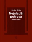 Nejsladší potrava - Pořádné básně - Ondřej Cikán