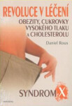 Revoluce v léčení obezity, cukrovky, vysokého tlaku a cholesterolu - Daniel Roux