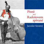 Písně pod Radošovem zpívané - CD