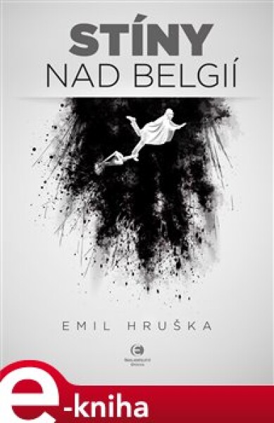 Stíny nad Belgií Emil Hruška