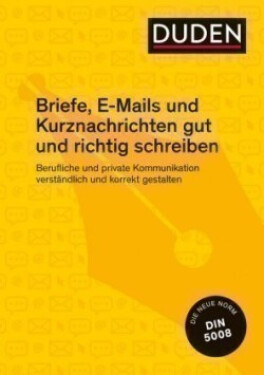 Briefe, E-Mails und Kurznachrichten gut und richtig schreiben - Stephan, Ingrid