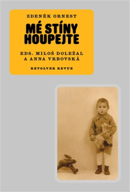 Mé stíny houpejte - Miloš Doležal, Zdeněk Ornest, Anna Vrbovská