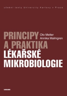 Principy a praktika lékařské mikrobiologie - Melter Oto, Annika Malmgren - e-kniha