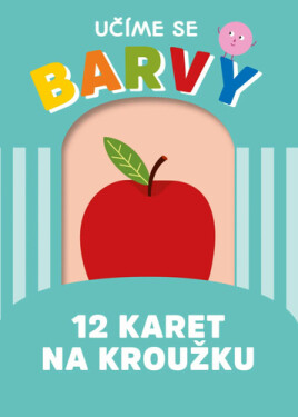 Učíme se barvy - 12 karet na kroužku - Agnese Baruzzi