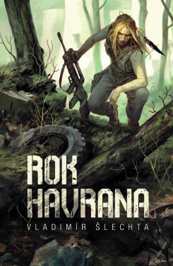 Rok havrana - Vladimír Šlechta