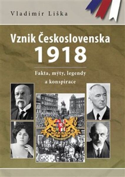 Vznik Československa 1918 Vladimír Liška