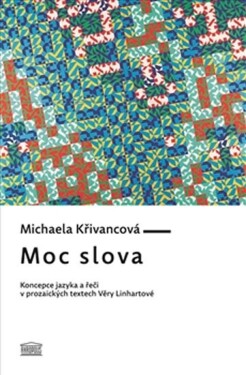 Moc slova Michaela Křivancová