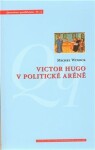 Victor Hugo politické aréně