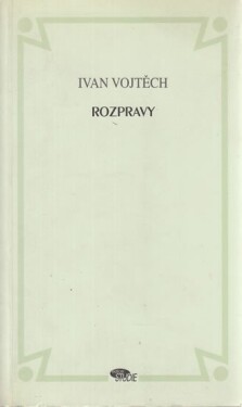 Rozpravy - Ivan Vojtěch