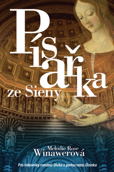 Písařka ze Sieny - Melodie Rose Winawerová