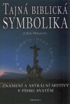 Tajná biblická symbolika Zoltán Marenčín