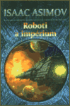 Roboti impérium Isaac Asimov