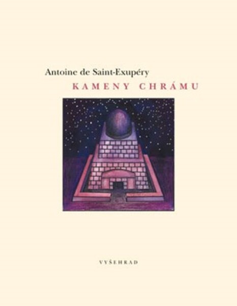Kameny chrámu Antoine de Saint-Exupéry