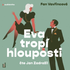 Eva tropí hlouposti - Fan Vavřincová - audiokniha