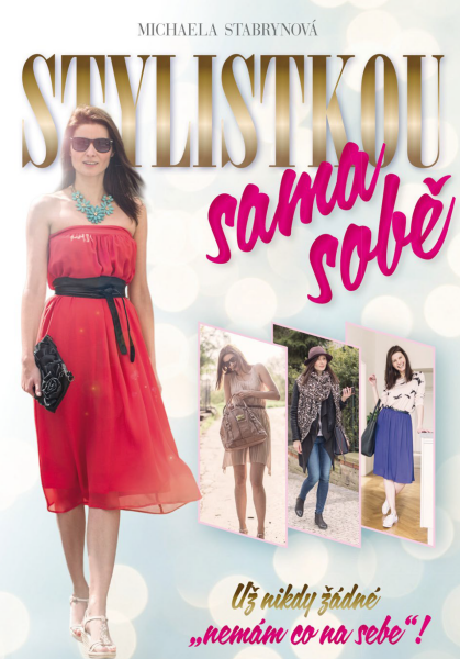 Stylistkou sama sobě - Michaela Stabrynová