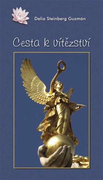 Cesta k vítězství - Delia Steinberg Guzmán