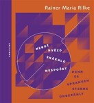 Neboť hvězd skákalo nespočet Denn es sprangen Sterne ungezählt Rainer Maria Rilke