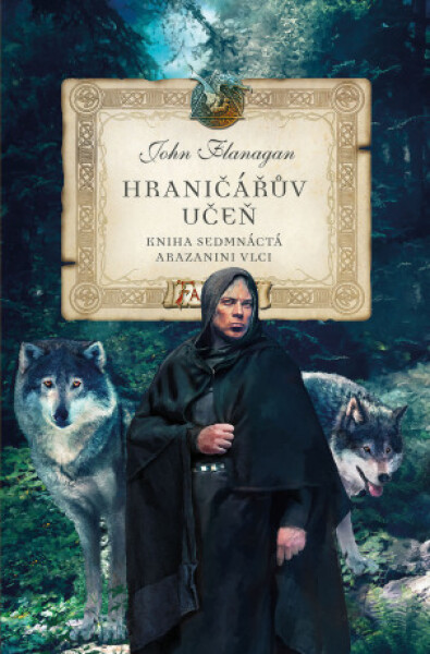Hraničářův učeň - Arazanini vlci - John Flanagan, Zdena Tenklová - e-kniha