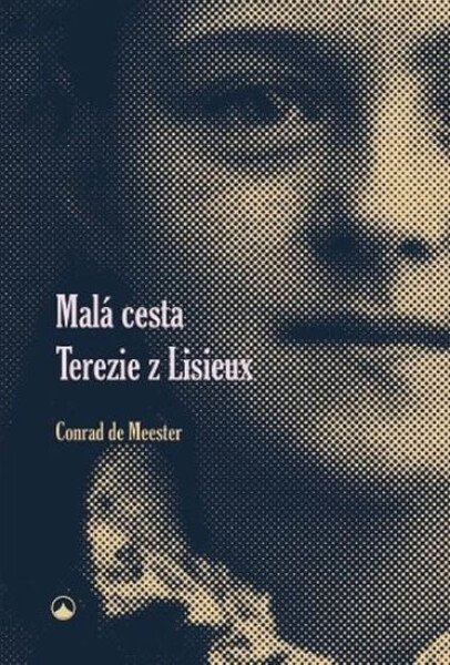 Malá cesta Terezie Lisieux de Conrad Meester