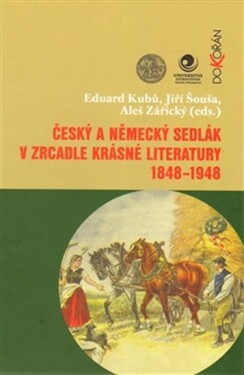 Český německý sedlák zrcadle krásné literatury 1848-1948