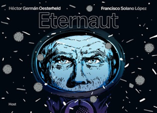 Eternaut - Héctor Germán Oesterheld