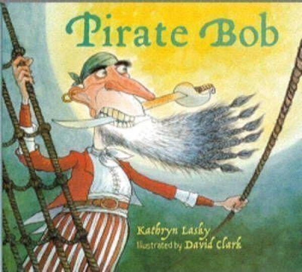 Pirate Bob - Kathryn Lasky