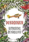 Dobrodruh, Katherine Rundellová