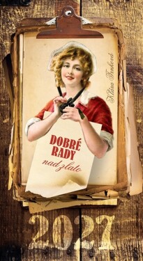 Kalendář 2027 Dobré rady nad zlato / nástěnný - Klára Trnková