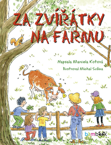 Za zvířátky na farmu - Michal Sušina