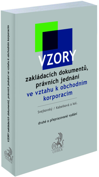 Vzory zakládacích dokumentů, právních jednání ve vztahu k obchodním korporacím