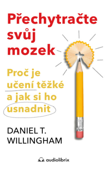 Přechytračte svůj mozek - Daniel T. Willingham - e-kniha