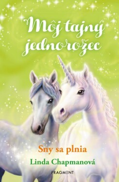 Môj tajný jednorožec 2: Sny sa plnia - Linda Chapman