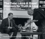 The Dalai Lama & Havel. Warriors for Truth & Love