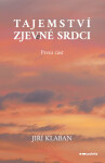 Tajemství zjev(e)né srdci - 1. část - Jiří Klaban