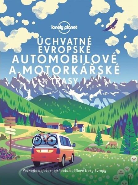 Úchvatné evropské automobilové motorkářské trasy